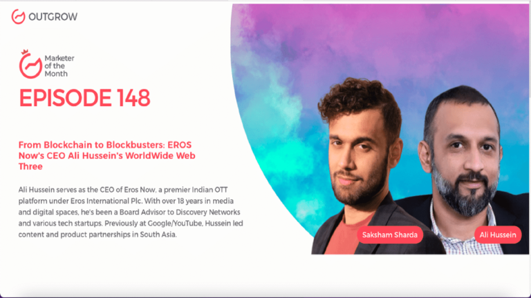 Marketer of The Month Podcast- EPISODE 148: From Blockchain to Blockbusters: EROS Now’s CEO Ali Hussein’s Worldwide Web Three