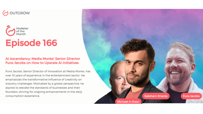 Marketer of The Month Podcast- EPISODE 166: AI Ascendancy: Media Monks’ Senior Director Funs Jacobs on How to Upscale AI Initiatives