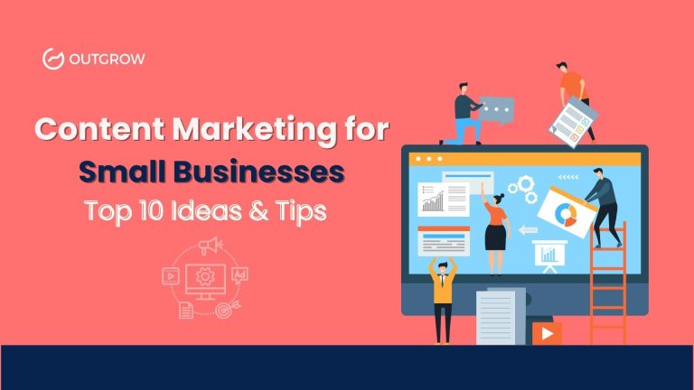 Content Marketing for Small Businesses: Top 10 Ideas & Tips