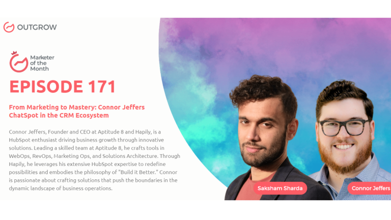 Marketer of The Month Podcast- EPISODE 171: From Marketing to Mastery: Connor Jeffers ChatSpot in the CRM Ecosystem
