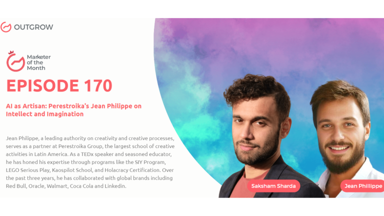 Marketer of The Month Podcast- EPISODE 170: AI as Artisan: Perestroika’s Jean Philippe on Intellect and Imagination