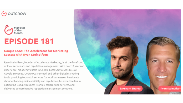 Marketer of The Month Podcast- EPISODE 181: Google LSAs: The Accelerator for Marketing Success with Ryan Steinolfson