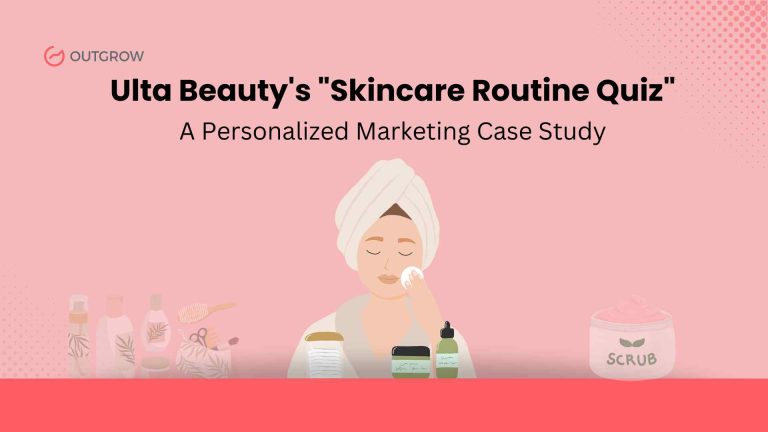 Ulta Beauty’s “Skincare Routine Quiz”: A Personalized Marketing Case Study