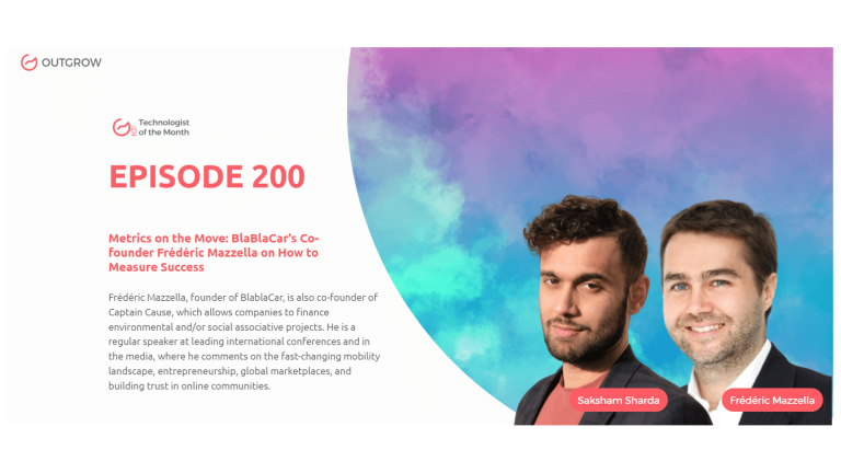 Marketer of The Month Podcast- EPISODE 200: Metrics on the Move: BlaBlaCar’s Co-founder Frédéric Mazzella on how to Measure Success