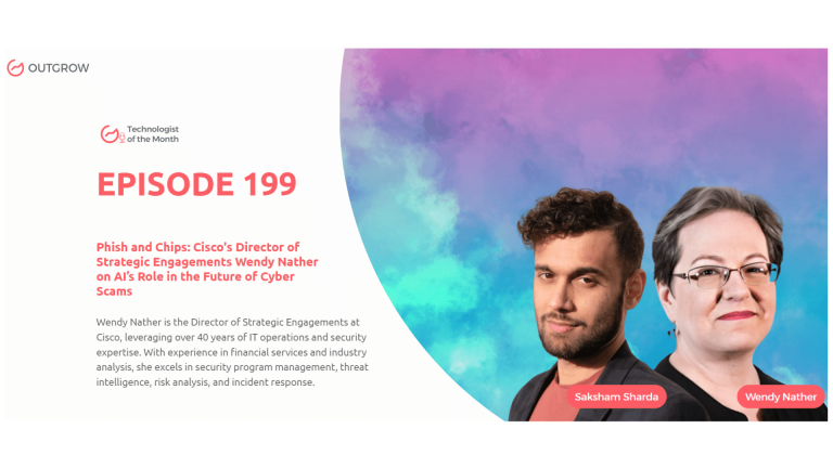 Marketer of The Month Podcast- EPISODE 199: Phish and Chips: Cisco’s Director of Strategic Engagements Wendy Nather on AI’s Role in the Future of Cyber Scams