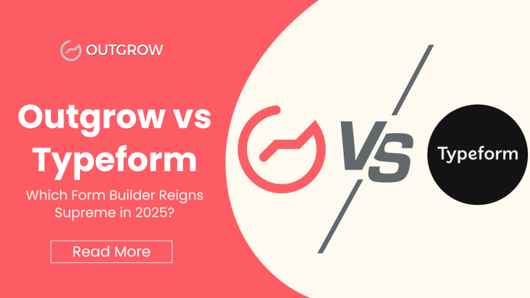 Outgrow vs Typeform: Which Form Builder Reigns Supreme in 2025?