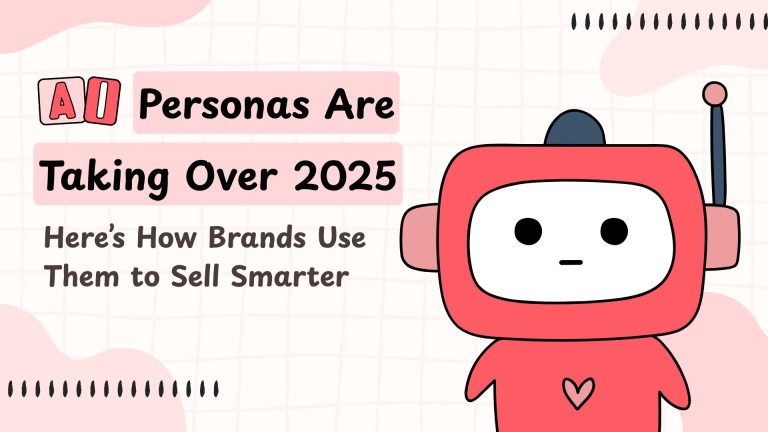 AI Personas Are Taking Over 2025: Here’s How Brands Use Them to Sell Smarter