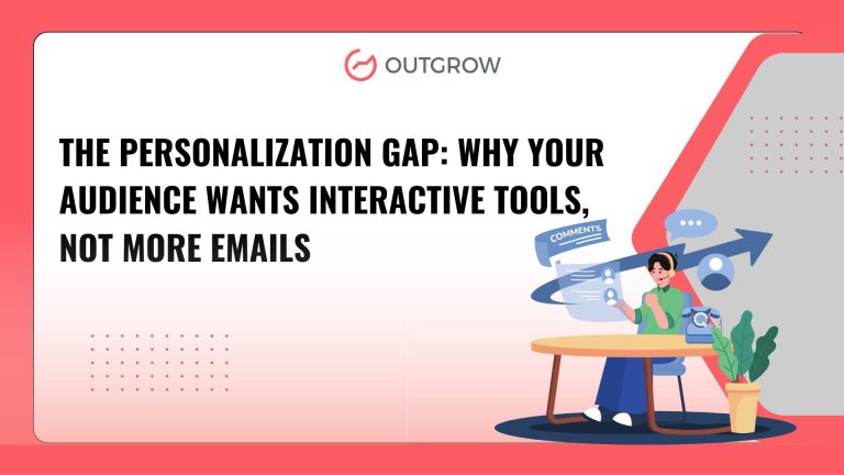 The Personalization Gap: Why Your Audience Wants Interactive Tools, Not More Emails!