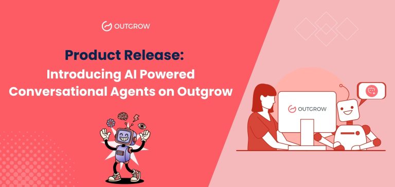 Product Release: Introducing AI Powered Conversational Agents on Outgrow